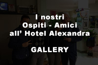 I nostri Ospiti - Amici all' Hotel Alexandra